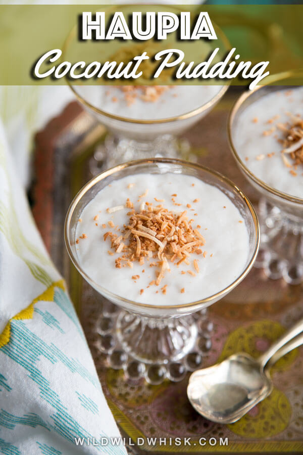 Haupia is an easy coconut pudding made entirely from coconut milk and thickened with cornstarch. This popular Hawaiian treat is ridiculously good and quick to make. #wildwildwhisk #haupia