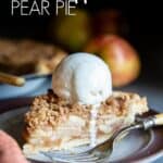A slice of dutch apple pear pie with a scoop of vanilla ice cream on top.