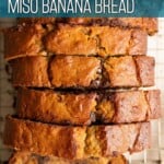 Slices of miso chocolate chip banana bread.